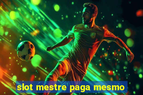 slot mestre paga mesmo
